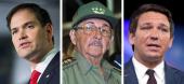 Marco Rubio, Raul Castro and Ron DeSantis